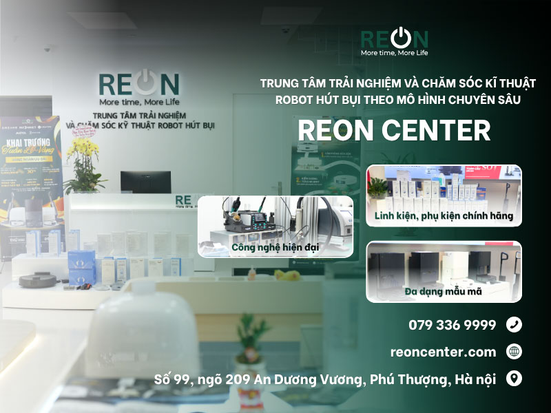 Reon Center trung tâm bảo dưỡng robot hút bụi chuyên sâu với kỹ thuật viên giàu kinh nghiệm
